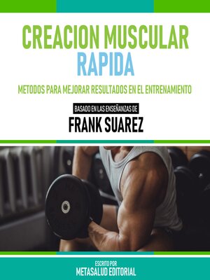 cover image of Creacion Muscular Rapida--Basado En Las Enseñanzas De Frank Suarez